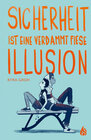 Buchcover Sicherheit ist eine verdammt fiese Illusion