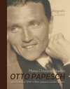 Buchcover Otto Papesch – vom Schicksal 1898 in Wien geboren worden zu sein