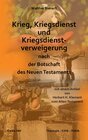 Buchcover Krieg, Kriegsdienst und Kriegsdienstverweigerung nach der Botschaft des Neuen Testaments