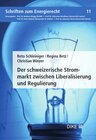 Buchcover Der Schweizerische Strommarkt zwischen Liberalisierung und Regulierung