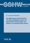 Buchcover Die Mitwirkung des Emittenten bei Sekundärplatzierungen und gemischten Platzierungen von Aktien im schweizerischen Recht
