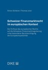 Buchcover Schweizer Finanzmarktrecht im europäischen Kontext
