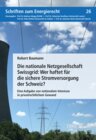 Buchcover Die nationale Netzgesellschaft Swissgrid: Wer haftet für die sichere Stromversorgung der Schweiz?