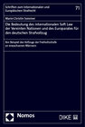 Buchcover Die Bedeutung des internationalen Soft Law der Vereinten Nationen und des Europarates für den deutschen Strafvollzug