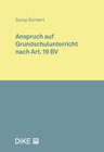 Buchcover Anspruch auf Grundschulunterricht nach Art. 19 BV