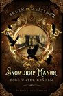 Buchcover Snowdrop Manor: Tage unter Krähen