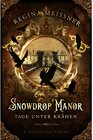 Buchcover Snowdrop Manor: Tage unter Krähen