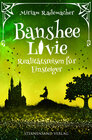 Buchcover Banshee Livie (Band 6): Realitätsreisen für Einsteiger