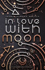 Buchcover In Love with Moon (Moon Reihe 1)