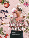 Buchcover Rosensirup und Wildapfelgelee