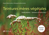 Buchcover Teintures mères végétales Pocket Guide