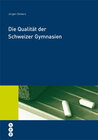 Buchcover Die Qualität der Schweizer Gymnasien