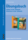Buchcover Übungsbuch - Arbeiten in der Schweiz und Leben in der Schweiz