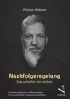 Buchcover Nachfolgeregelung: Das schaffen wir selbst!