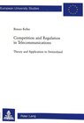 Buchcover Competition and Regulation in Telecommunications