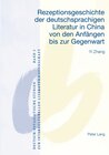 Buchcover Rezeptionsgeschichte der deutschsprachigen Literatur in China von den Anfängen bis zur Gegenwart