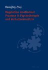 Buchcover Regulation emotionaler Prozesse in Psychotherapie und Verhaltensmedizin