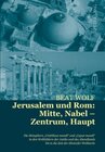 Buchcover Jerusalem und Rom: Mitte, Nabel – Zentrum, Haupt