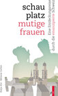 Buchcover Schauplatz mutige Frauen