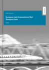 Buchcover European and International Rail Transport Law