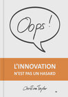 Buchcover Oops! L'innovation n'est pas un hasard
