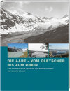 Buchcover Die Aare – vom Gletscher bis zum Rhein