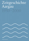 Buchcover Zeitgeschichte Aargau 1950-2000
