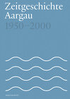 Buchcover Zeitgeschichte Aargau 1950-2000