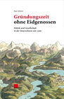 Buchcover Gründungszeit ohne Eidgenossen