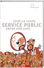 Buchcover Service public unter der Lupe / Service public sous la loupe
