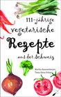 Buchcover 111-jährige vegetarische Rezepte aus der Schweiz
