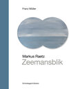 Buchcover Markus Raetz – Zeemansblik