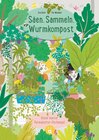 Buchcover Säen, sammeln, Wurmkompost