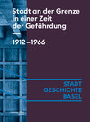 Buchcover Stadt an der Grenze in einer Zeit der Gefährdung. 1912-1966