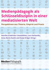 Buchcover Medienpädagogik als Schlüsseldisziplin in einer mediatisierten Welt