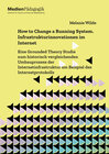 Buchcover How to Change a Running System. Infrastrukturinnovationen im Internet