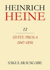 Buchcover Heinrich Heine Säkularausgabe / Späte Prosa 1847-1856