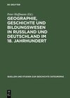 Buchcover Geographie, Geschichte und Bildungswesen in Rußland und Deutschland im 18. Jahrhundert