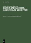 Buchcover Franz Oppenheimer. Gesammelte Schriften / Theoretische Grundlegung