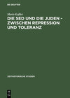 Buchcover Die SED und die Juden – zwischen Repression und Toleranz