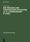 Buchcover Die Münzen der thrakischen Dynasten (5.-3. Jahrhundert v. Chr.)