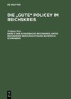 Buchcover Die "gute" Policey im Reichskreis / Der Schwäbische Reichskreis, unter besonderer Berücksichtigung Bayerisch-Schwabens