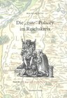 Buchcover Die "gute" Policey im Reichskreis / Die "gute" Policey im Bayerischen Reichskreis und in der Oberpfalz