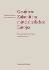 Buchcover Gestiftete Zukunft im mittelalterlichen Europa