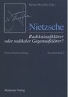 Buchcover Nietzsche – Radikalaufklärer oder radikaler Gegenaufklärer?