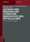 Buchcover Lexikon der regionalen Literaturgeschichte des Mittelalters / Tschechien