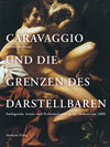 Buchcover Caravaggio und die Grenzen des Darstellbaren