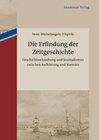 Buchcover Die Erfindung der Zeitgeschichte