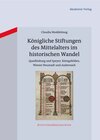 Buchcover Königliche Stiftungen des Mittelalters im historischen Wandel