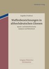 Buchcover Waffenbezeichnungen in althochdeutschen Glossen